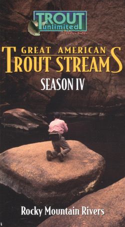 Great American Trout Streams, Season IV: Rocky Mountain Rivers