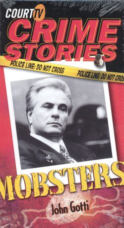 Court TV Crime Stories: Mobsters - John Gotti