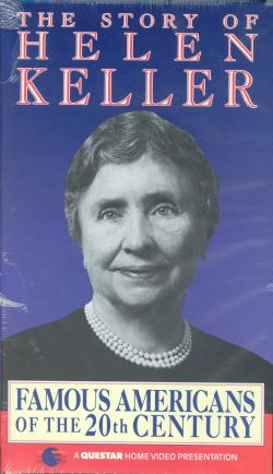 Famous Americans of the 20th Century: The Story of Helen Keller