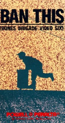 Bones Brigade: Ban This