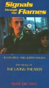 Signals Through the Flames: The Story of The Living Theater