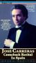 Jose Carreras: Comeback Recital in Spain