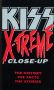 KISS: X-treme Close-Up