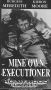Mine Own Executioner
