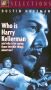 Who Is Harry Kellerman and Why Is He Saying Those Terrible Things About Me?