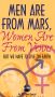 Men Are From Mars, Women Are From Venus - But We Have to Live on Earth