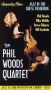 The Phil Woods Quartet