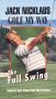 Jack Nicklaus: Golf My Way - The Full Swing