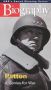 Biography: General George Patton - A Genius for War