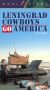Leningrad Cowboys Go America