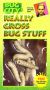 Bug City's Really Gross Bug Stuff