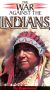 The War Against the Indians: The Dispossessed