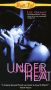 Under Heat