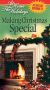 At Home for the Holidays: Making Christmas Special