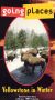Going Places: Yellowstone in Winter