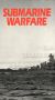 Submarine Warfare