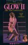 GLOW: The Gorgeous Ladies of Wrestling, Vol. II - The Saga Continues ...