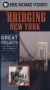 Great Projects: The Building of America - Bridging New York