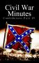 Civil War Minutes: Confederate, Part IV
