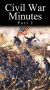 Civil War Minutes: Union, Part I