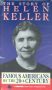 Famous Americans of the 20th Century: The Story of Helen Keller