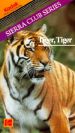 Sierra Club Series: Tiger, Tiger
