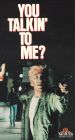 You Talkin' to Me?