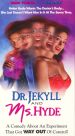 Dr. Jekyll and Ms. Hyde