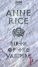 Anne Rice: Birth of the Vampire