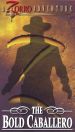 The Bold Caballero