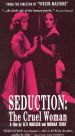 Seduction: The Cruel Woman