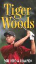 Tiger Woods: Son, Hero & Champion