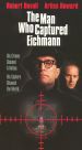 The Man Who Captured Eichmann