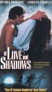 Of Love and Shadows