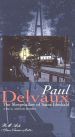 Paul Delvaux: The Sleepwalker of Saint Idesbald