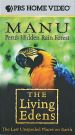 The Living Edens: Manu - Peru's Hidden Rain Forest