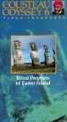 Cousteau Odyssey 6: Blind Prophets of Easter Island