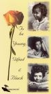 To Be Young, Gifted & Black