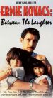 Ernie Kovacs: Between the Laughter