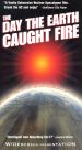 The Day the Earth Caught Fire