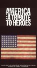 America: A Tribute to Heroes