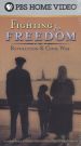 Fighting for Freedom: Revolution & Civil War
