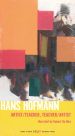 Hans Hofmann: Artist/Teacher, Teacher/Artist