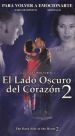 El Lado Oscuro Del Corazon 2