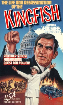 The Life and Assassination of the Kingfish