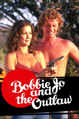 Bobbie Jo and the Outlaw (1976) - Mark L. Lester | Cast ...