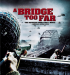 A Bridge Too Far