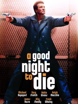 A Good Night to Die