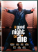 A Good Night to Die