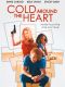 Cold Around the Heart